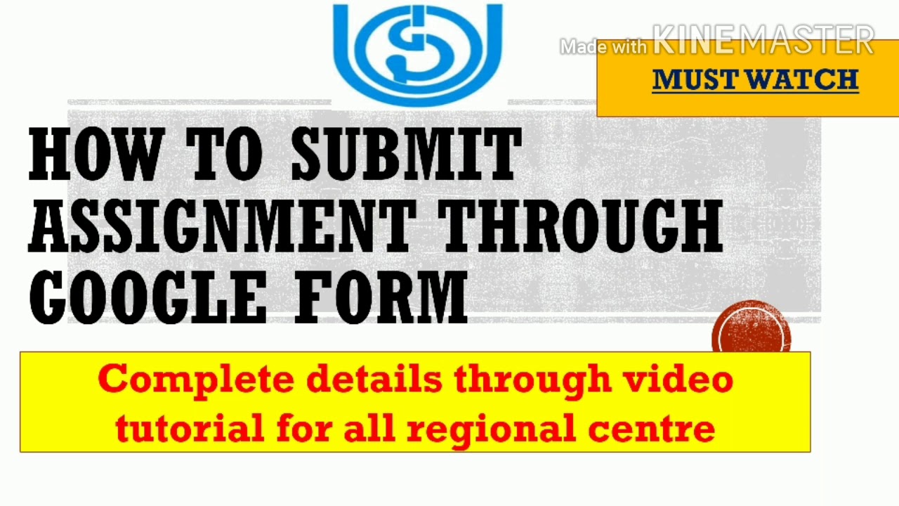 How to submit Ignou assignment through Google form Complete steps through video tutorial| must watch