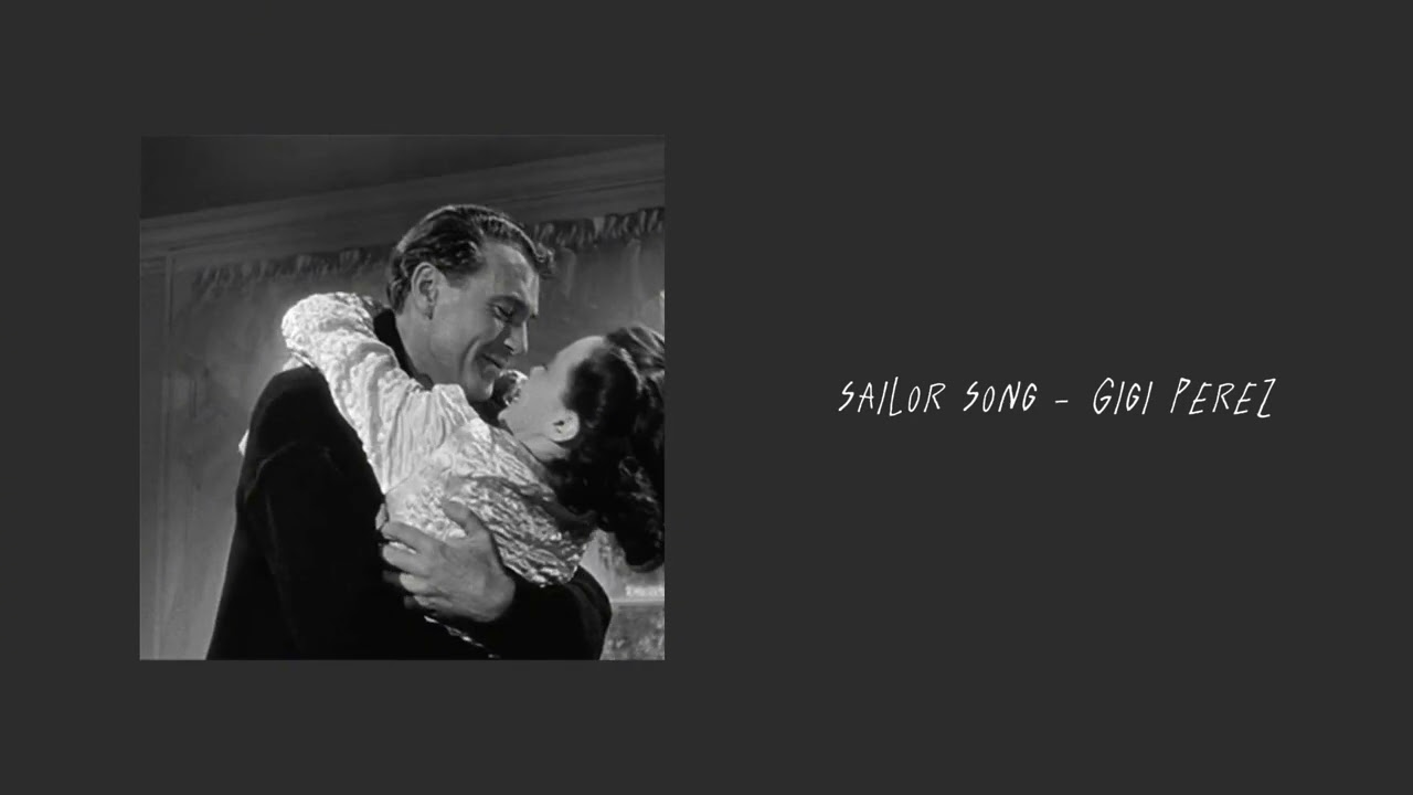 Sailor Song - Gigi Perez (Slowed & Reverb)