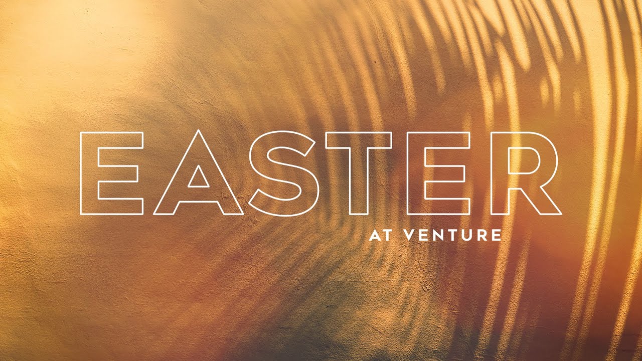 Easter at Venture