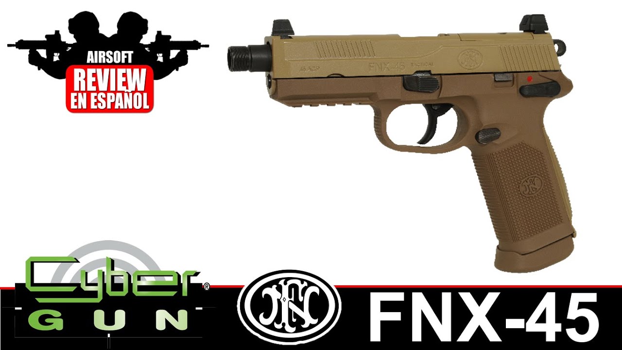 FNX-45 : CyberGun FNX-45 Airsoft Review en Español HD ( Test Shot )