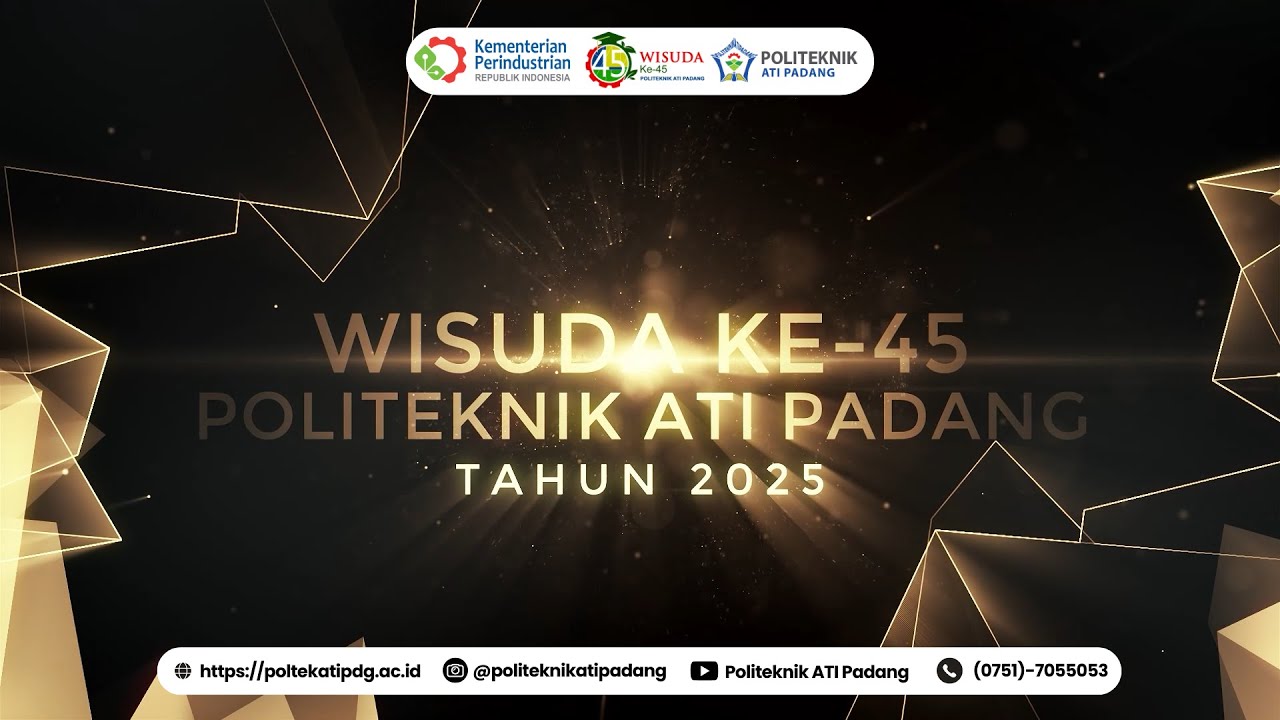 SIDANG SENAT TERBUKA DALAM RANGKA WISUDA KE-45 POLITEKNIK ATI PADANG TAHUN 2025