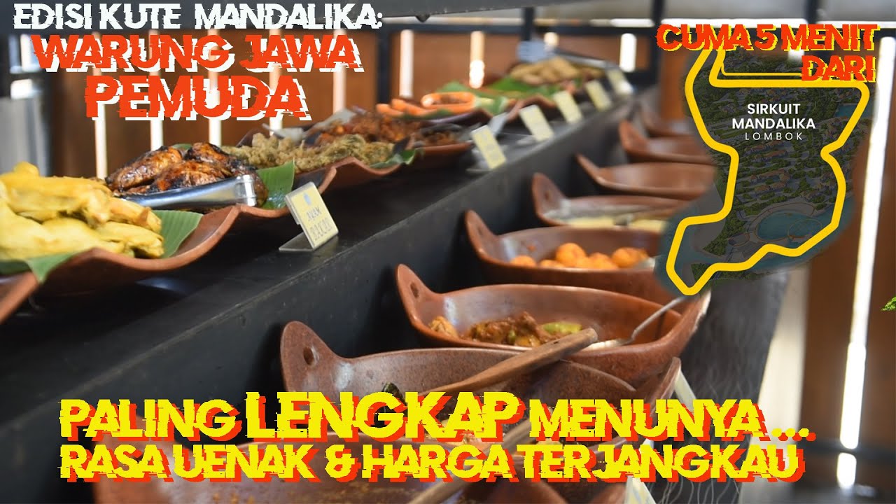 Kuta Lombok : Warung Jawa Pemuda, 5 Menit Dari Sirkuit Mandalika. menu Lengkap, Uenak, Terjangkau...