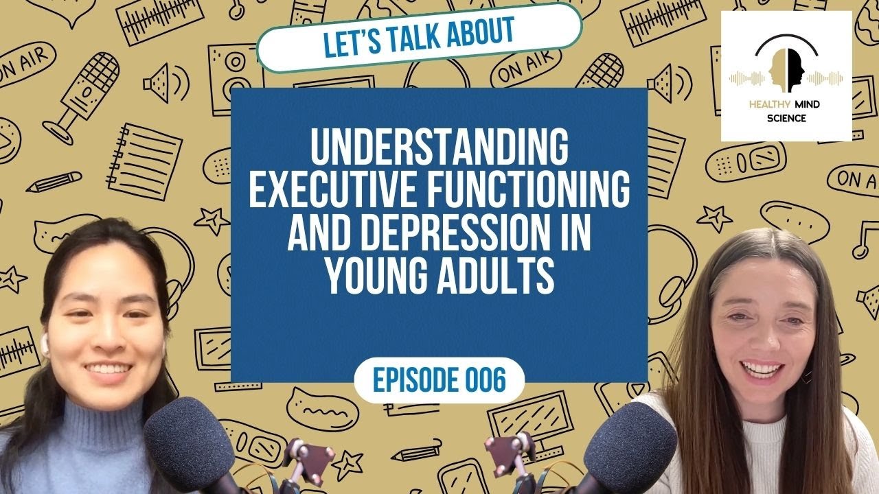Research to Understand Executive Function and Depression in Young Adults with Quynh Nguyen