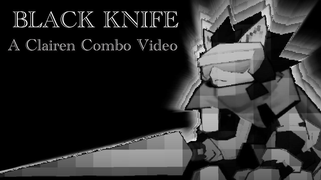 BLACK KNIFE - A Clairen Montage(RoA2)
