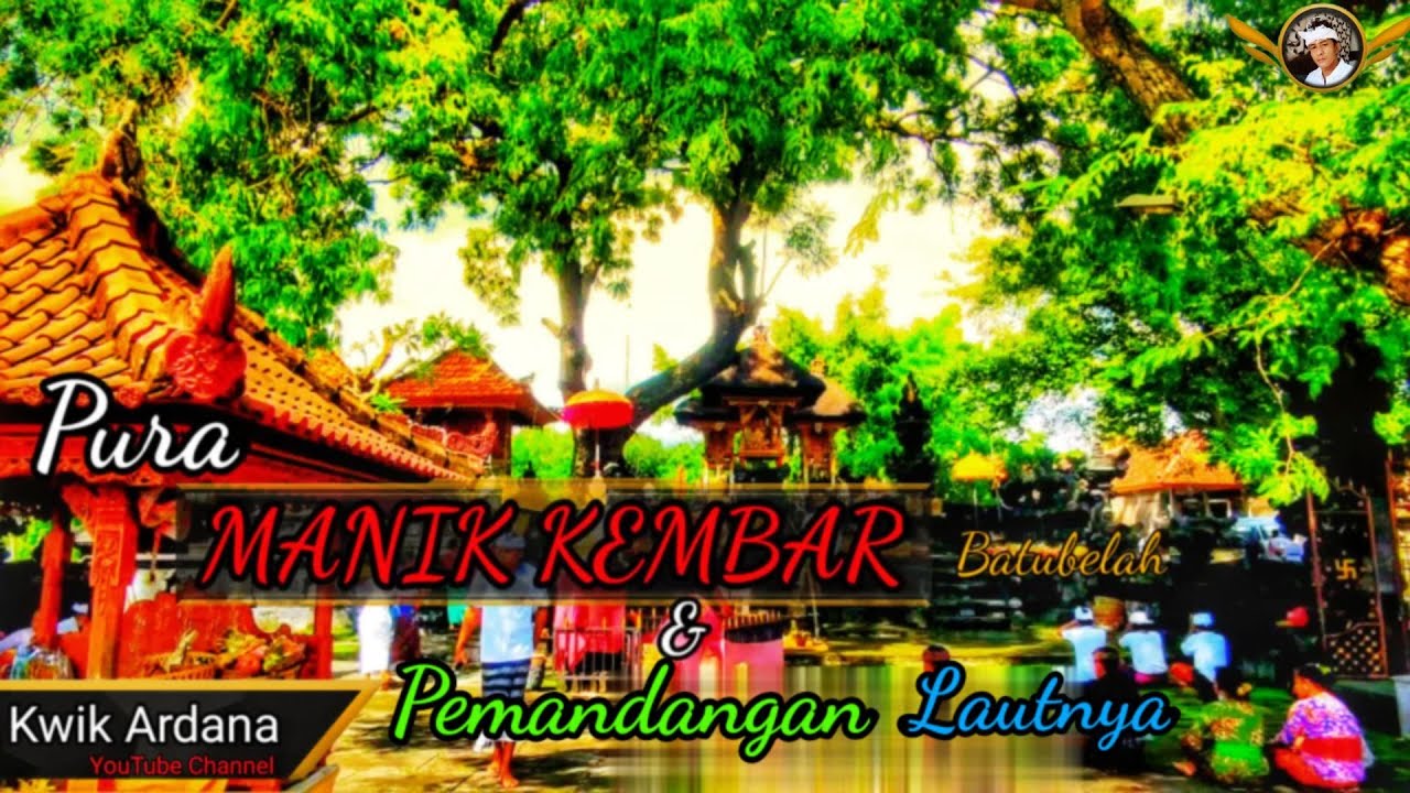 PURA MANIK KEMBAR BATU BELAH || ABANG - KARANGASEM dengan Pemandangan Lautnya