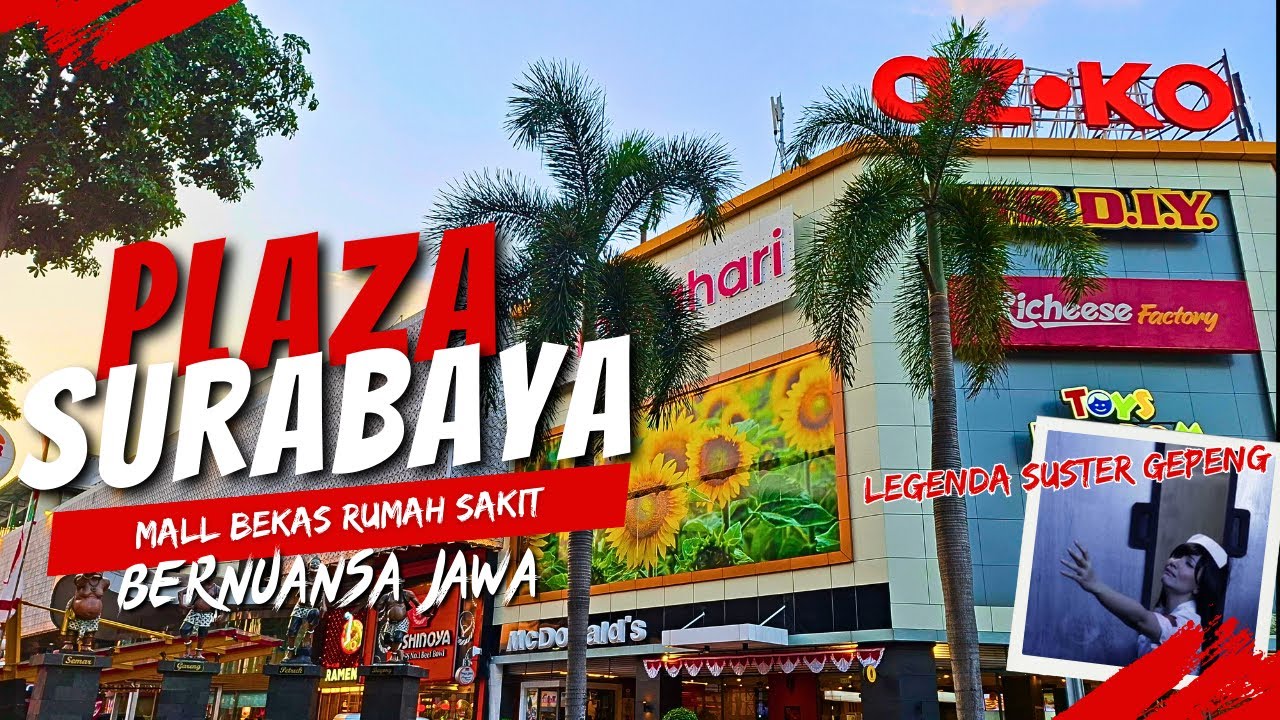 KETIKA BEKAS RUMAH SAKIT JADI MALL - PLAZA SURABAYA SELALU TERDENGAR GENDING JAWA