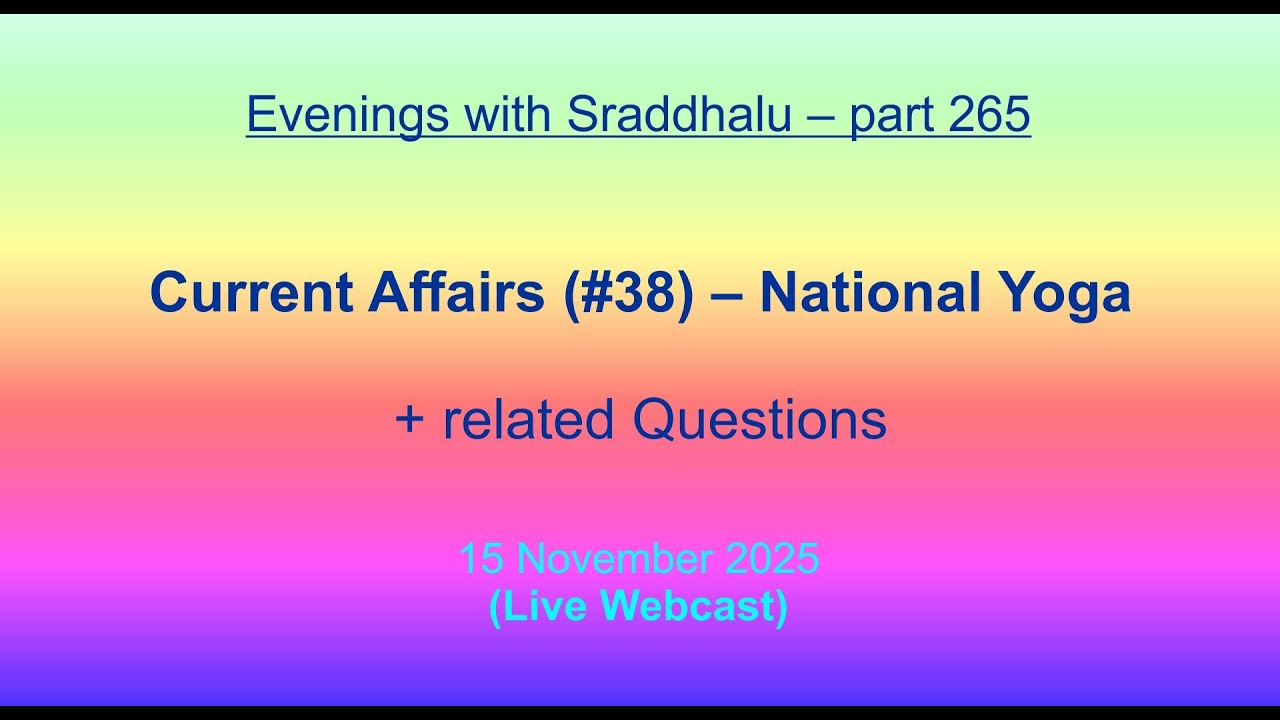 EWS #265: Current Affairs #38 -- National Yoga (Evenings with Sraddhalu)