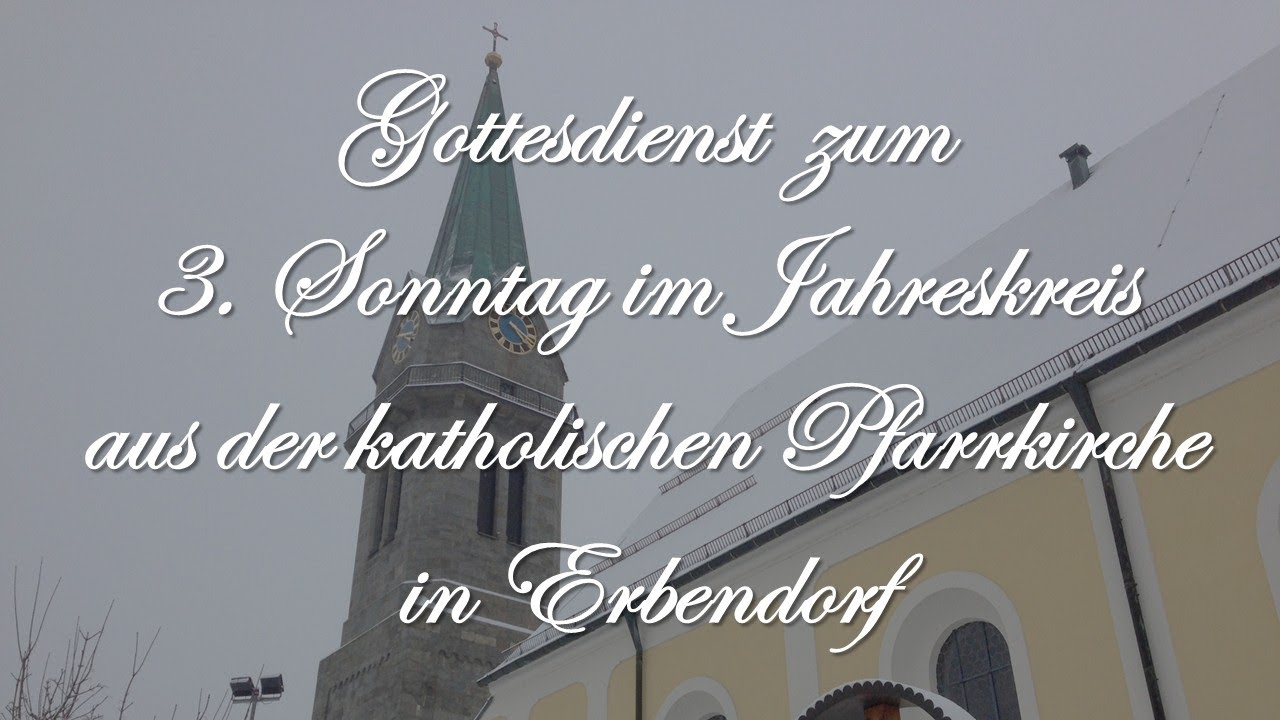 Gottesdienst zum 3. Sonntag im Jahreskreis aus Erbendorf