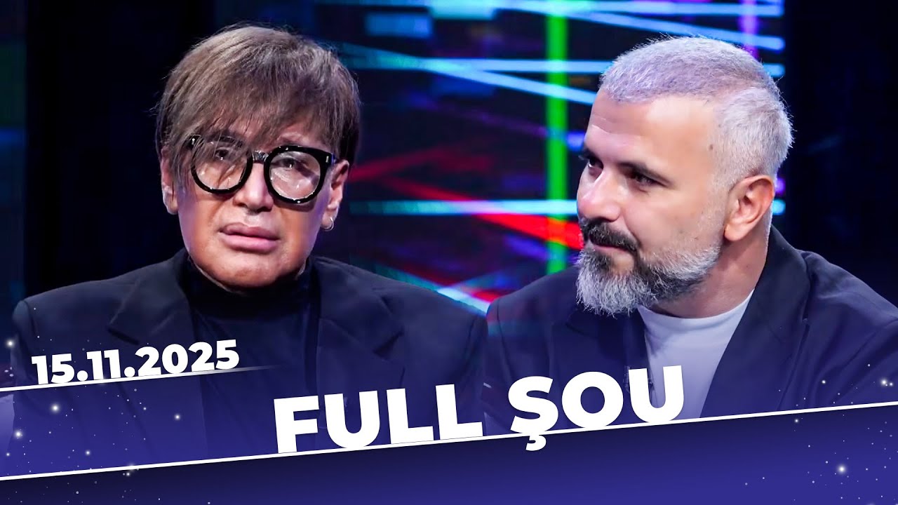 Full Şou - Samir Bağırov - Tam Bölüm - 15.11.2025