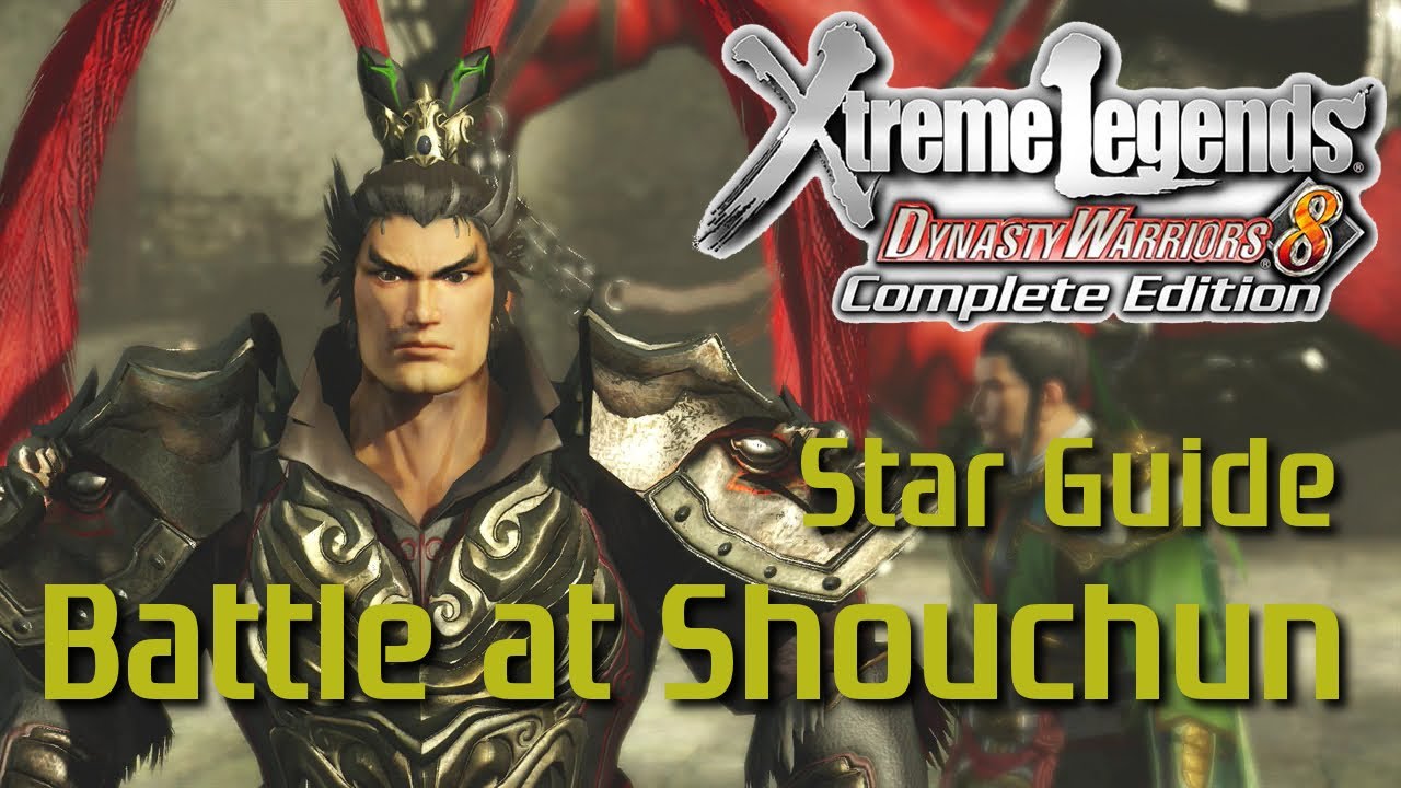 Dynasty Warriors 8 XL (Lu Bu) Battle of Shouchun Star Guide (English)