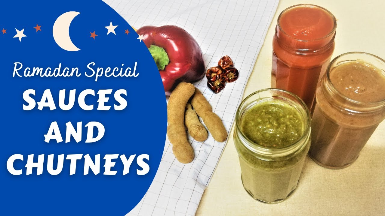Ramadan Special Sauces And Chutneys | Ramadan Preparation Part 1  🌙🤲