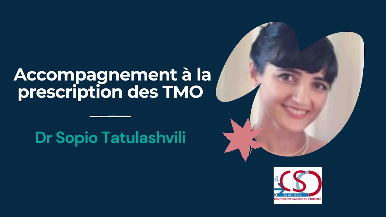 Flash info : Accompagnement à la prescription des TMO, Dr Sopio Tatulashvili