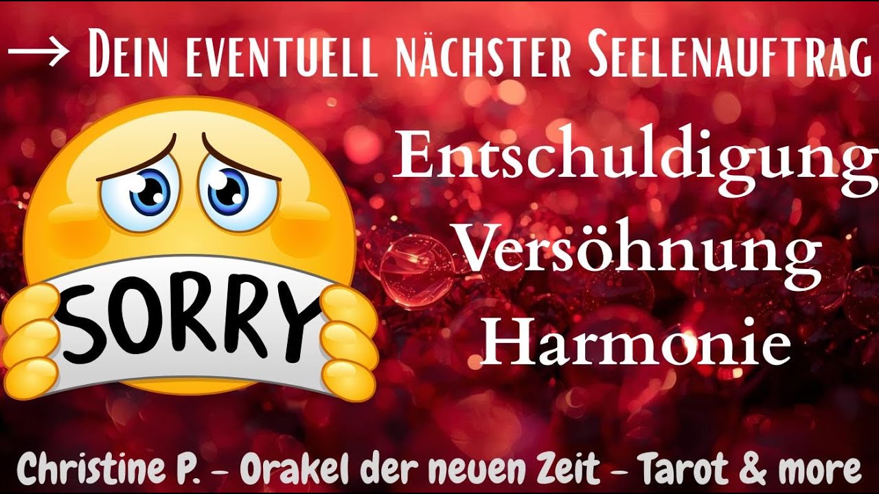 🐞Dein event. nächster Seelenauftrag: 😔 Sorry, Versöhnung, Harmonie 