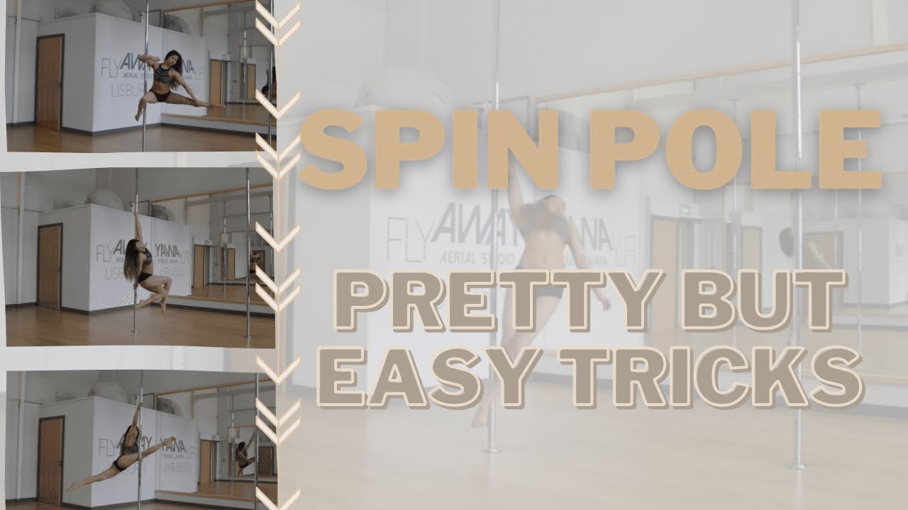 Spin Pole: 10 Pretty but Easy Tricks (Beginner/Intermediate Level)