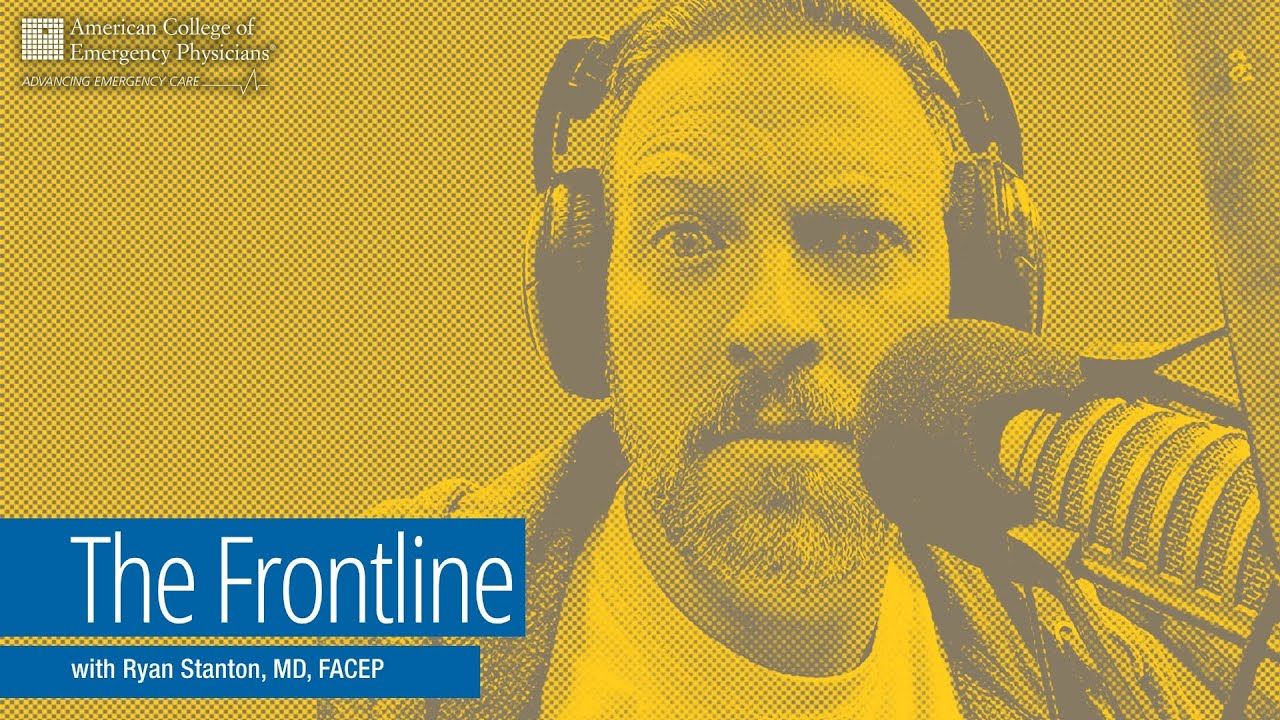 ACEP Frontline (Video): EMTALA and Emerging Threats to Physician Autonomy