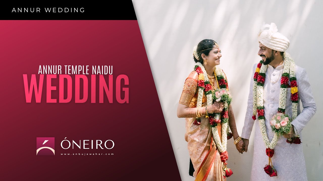 Annur Temple Naidu Wedding Highlights Film - ONEIRO by Anbujawahar.com