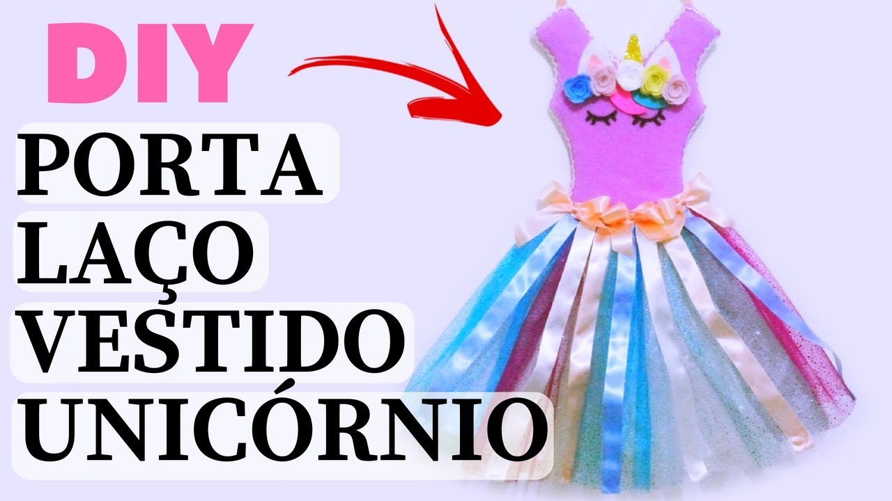 Vestido Unicórnio - Porta Laços - Passo a Passo fácil