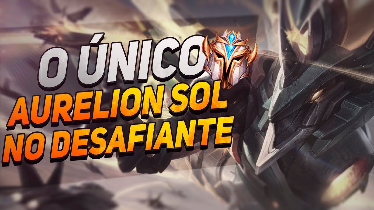 TOP 1 AURELION SOL BR - OLKAIDA esse é o único AURELION SOL no DESAFIANTE - League of Legends