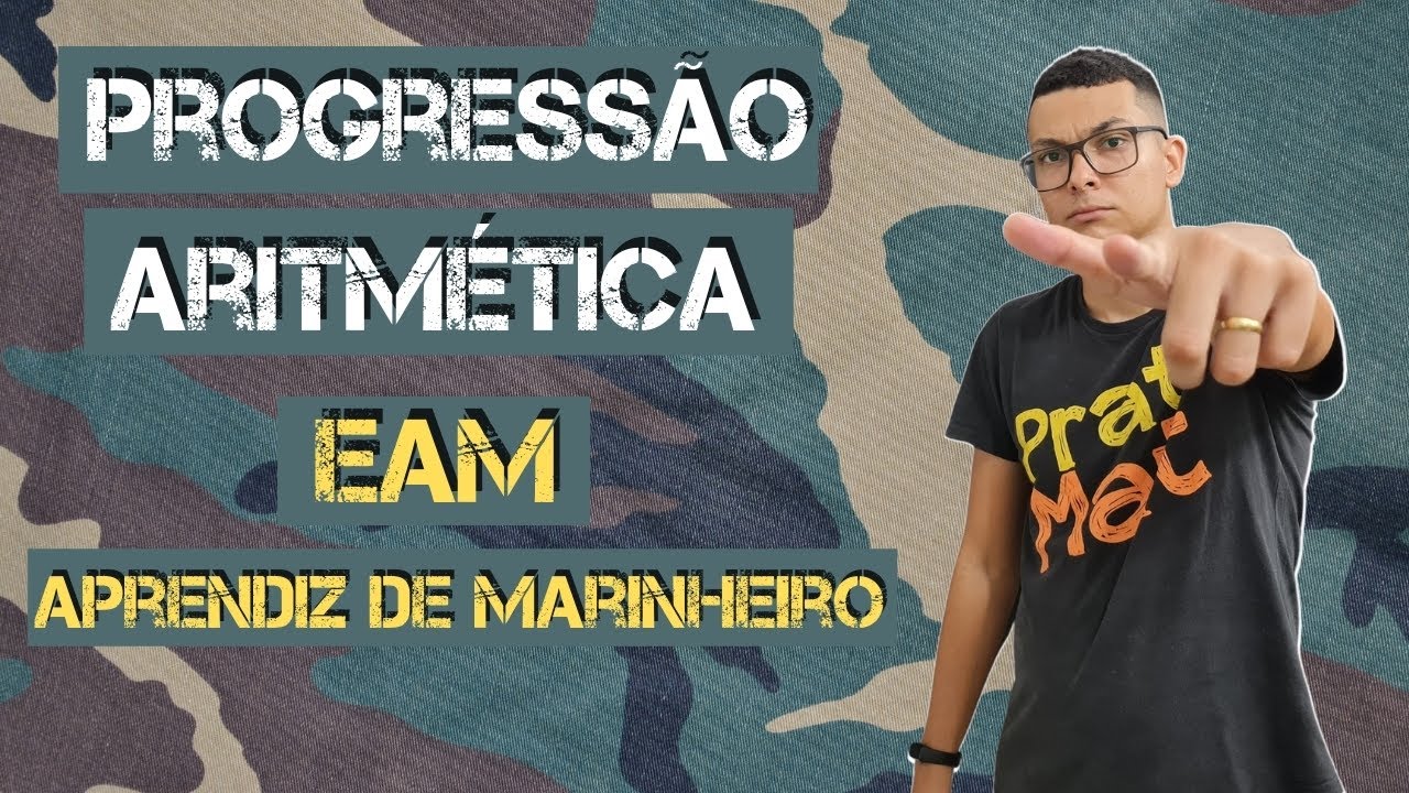 PROGRESSÃO ARITMÉTICA PARA EAM !! ASSUNTO NOVO DO EDITAL
