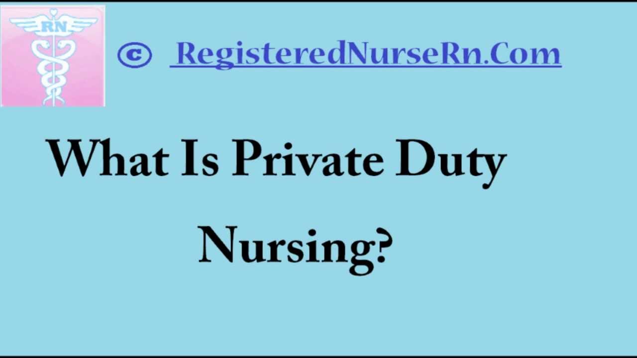 Private Duty Nurse | Private Duty Nursing Salary and Job Description