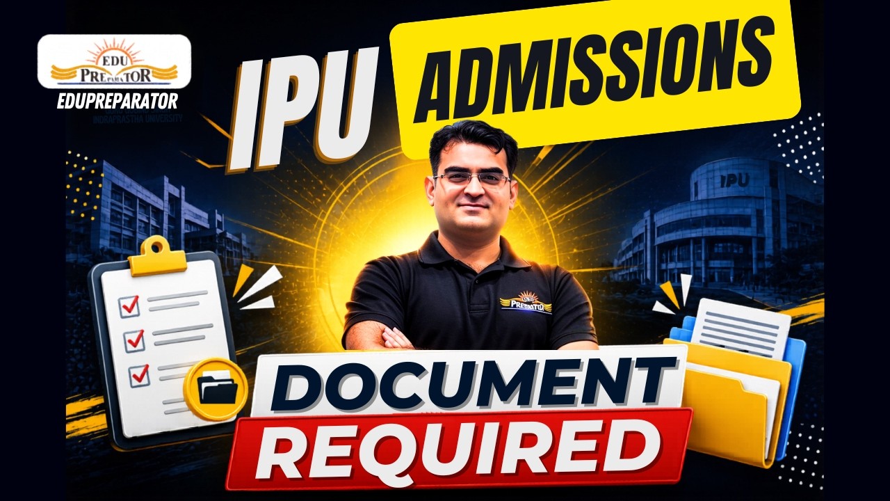 🚨 IPU Admission 2026 &ndash; Documents Required! 🚨