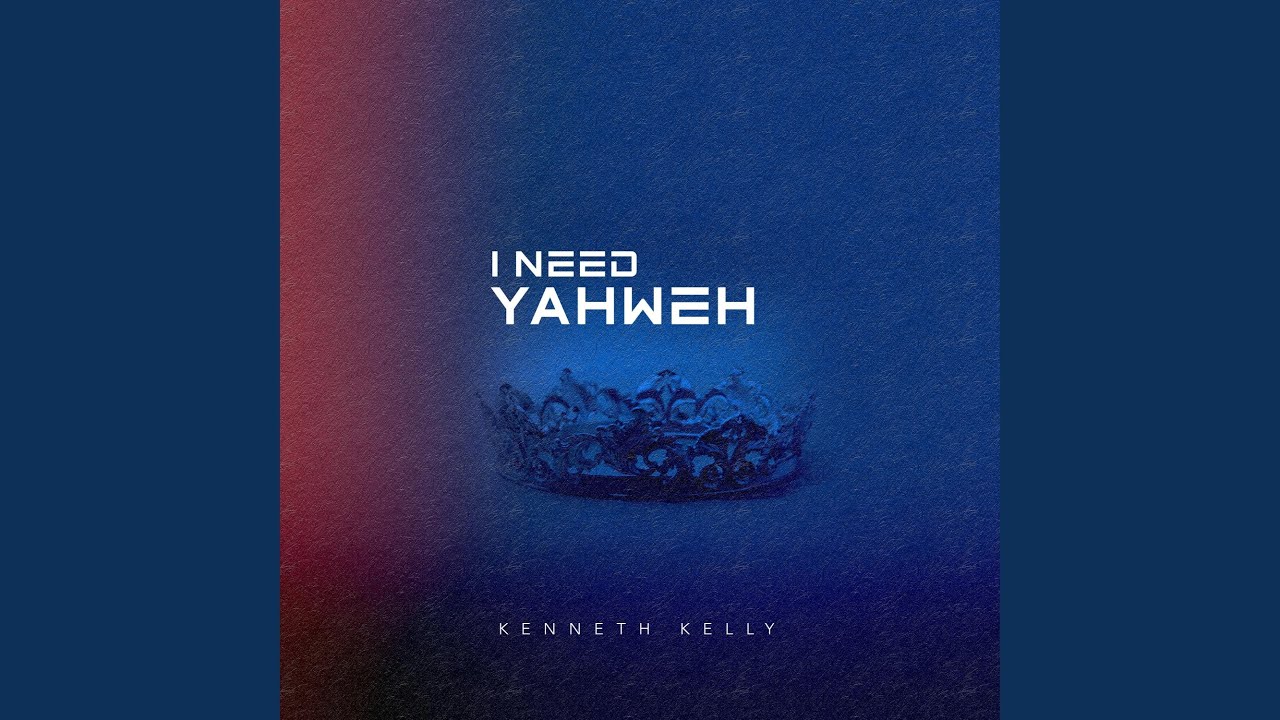 I Need Yahweh