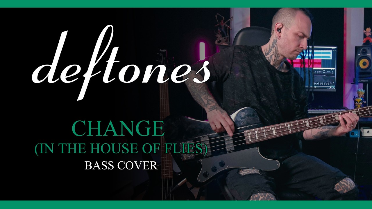 Deftones - Change (In The House Of Flies) - Bass Cover