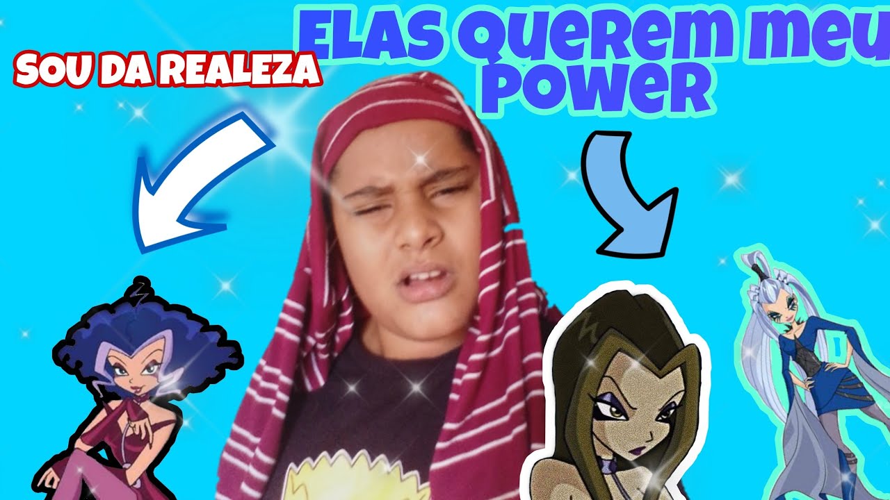Quer meu poweeer (SE WINX FOSSE BRASILEIRA)#2