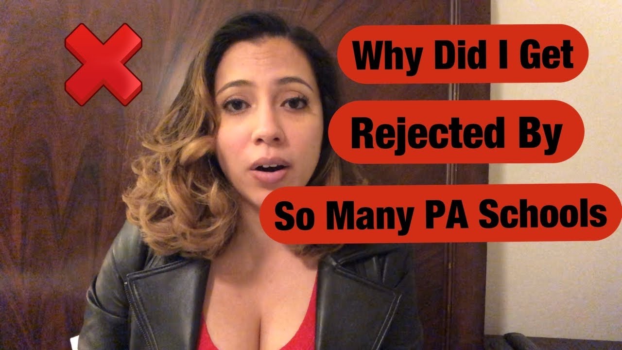 Why So MANY PA School Rejections?