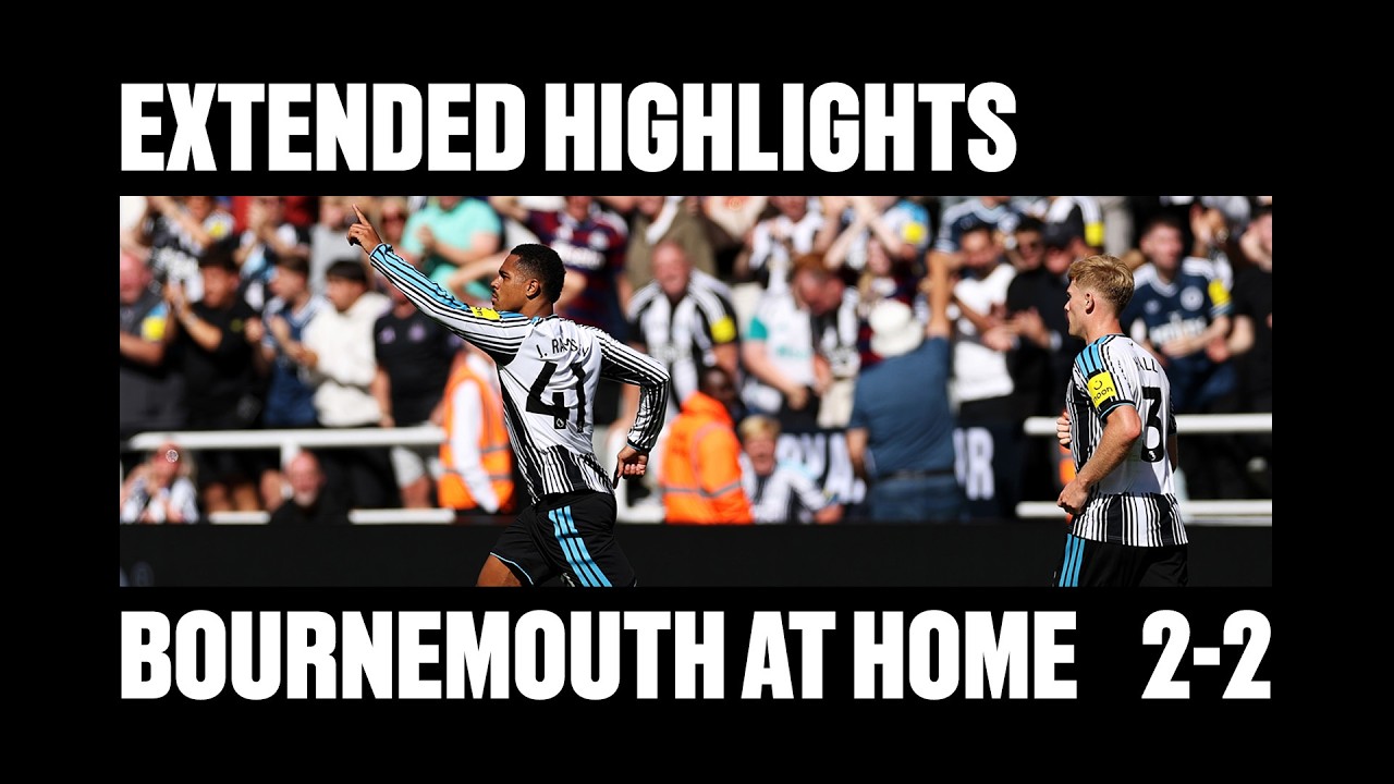 Newcastle United 2 AFC Bournemouth 2 | EXTENDED Premier League Highlights