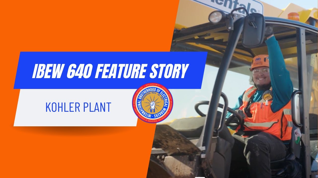 IBEW 640 Feature: Kohler Shower Systems Plant