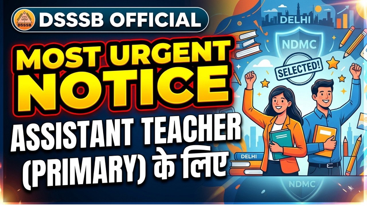 DSSSB Assistant Teacher (Primary) Post Code 150/14 ko lekar aaya bada update! 🚨