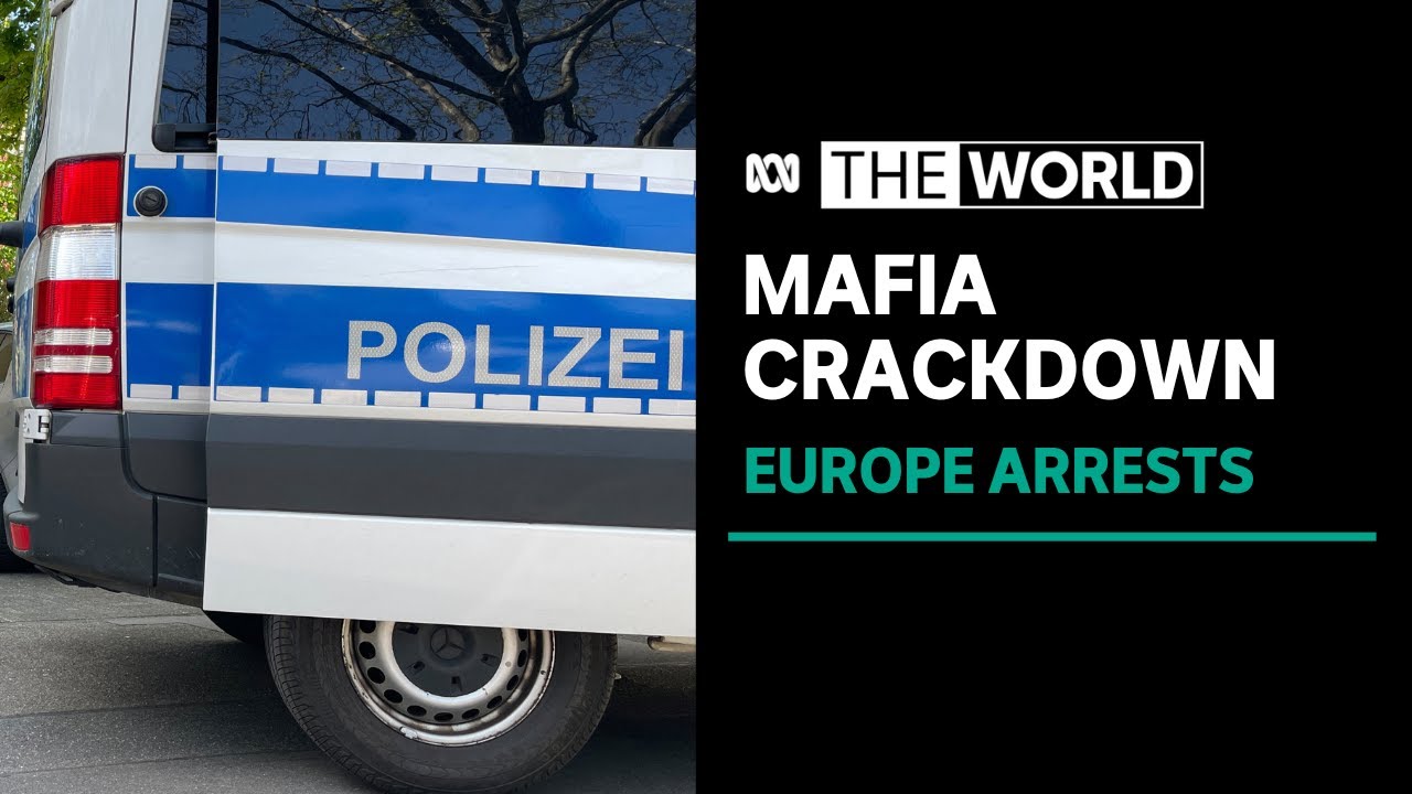 More than 100 arrested amid sweeping crackdown on powerful mafia figures in Europe | The World