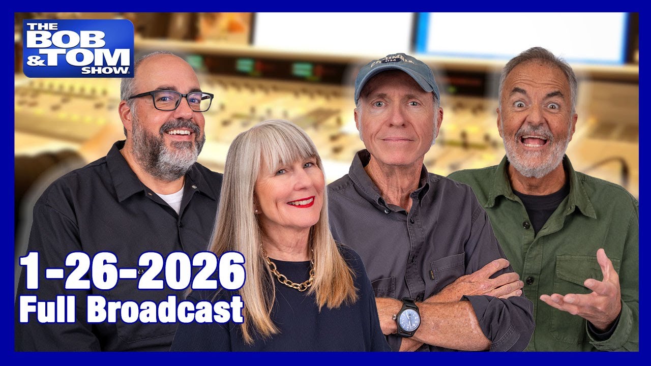 The BOB AND TOM SHOW January 26, 2026