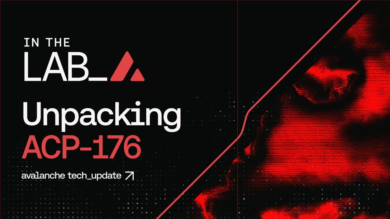 In The Lab: Avalanche Tech Update - Unpacking ACP 176