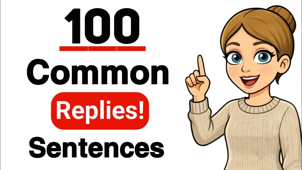 100 Common English Replies | Shadowing Practice for Real-Life Chats (A2-B2)