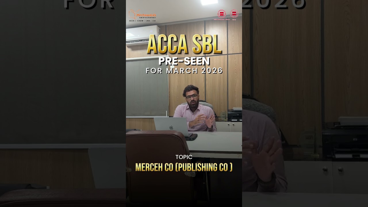 Предварительный анализ экзамена ACCA SBL за март 2026 года | Журнал Merceh Co | Шейх Абдул Басит