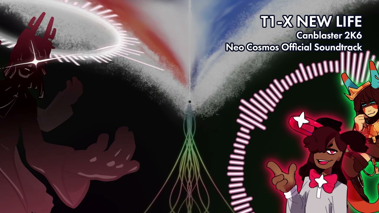 T1-X: NEW LIFE (Canblaster 2K6) (A Dance of Fire and Ice: Neo Cosmos OST)