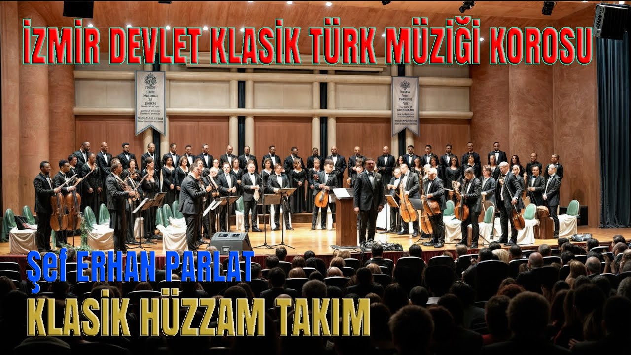 KLASİK HÜZZAM TAKIM - İZMİR DEVLET KLASİK TÜRK MÜZİĞİ KOROSU