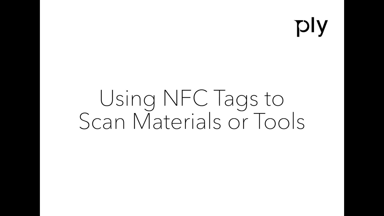 Using NFC Tags to Scan Materials or Tools