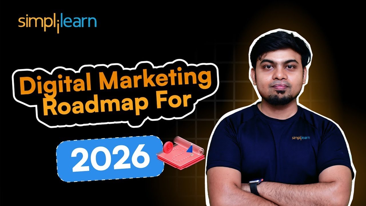 Digital Marketing Roadmap For 2026 | How To Become Digital Marketer In 2026 | Simplilearn