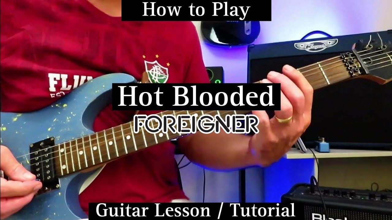 How to Play HOT BLOODED - Foreigner. Guitar Lesson / Tutorial.