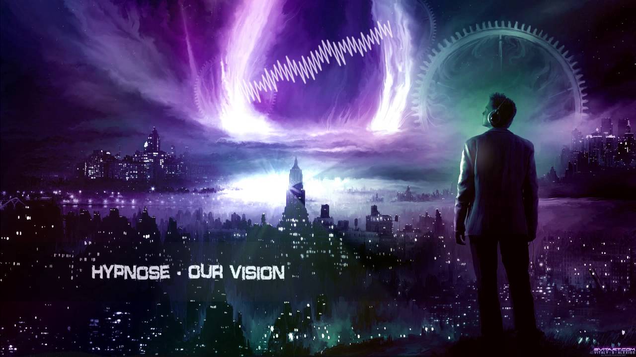 Hypnose - Our Vision [HQ Edit]