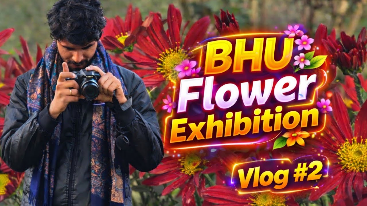BHU Flower Exhibition | Vlog #2 #BHU