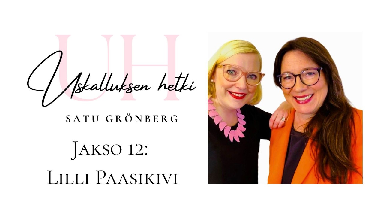 Uskalluksen hetki | Jakso 12: Lilli Paasikivi