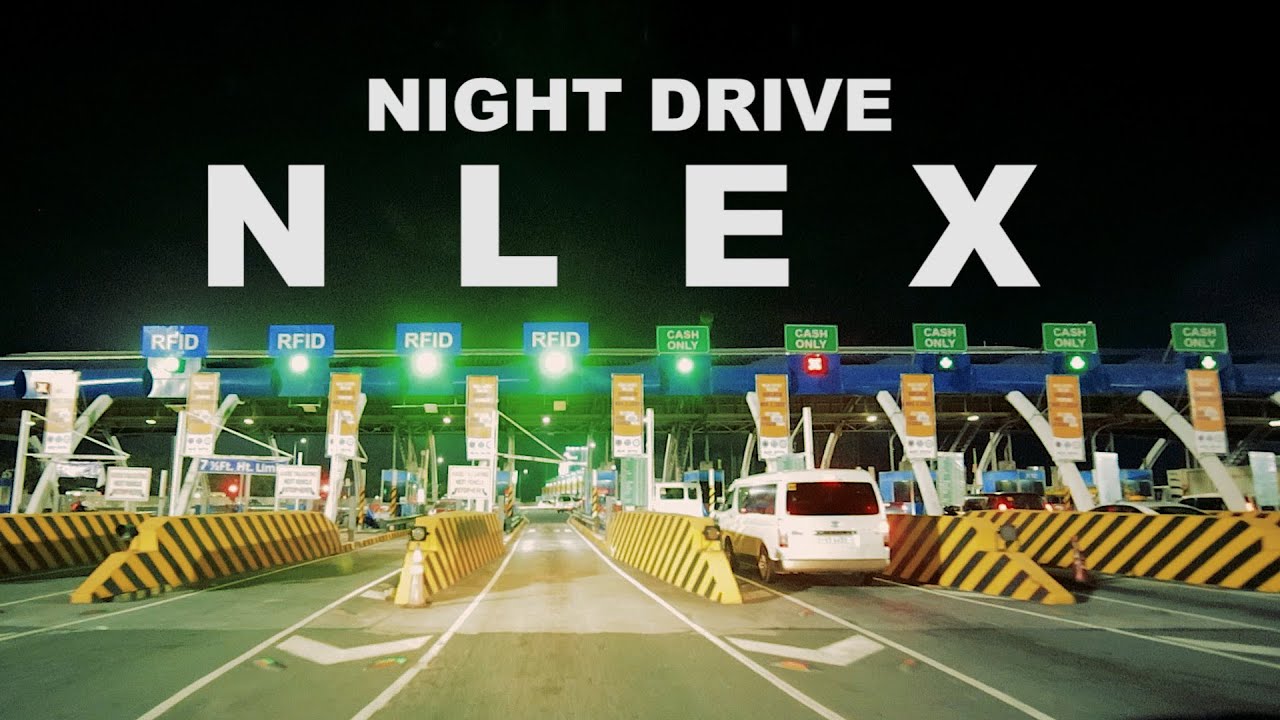 NLEX Night Drive North Luzon Expressway Clark Pampanga Manila Philippines RFID SCTEX SLEXSkyway EDSA