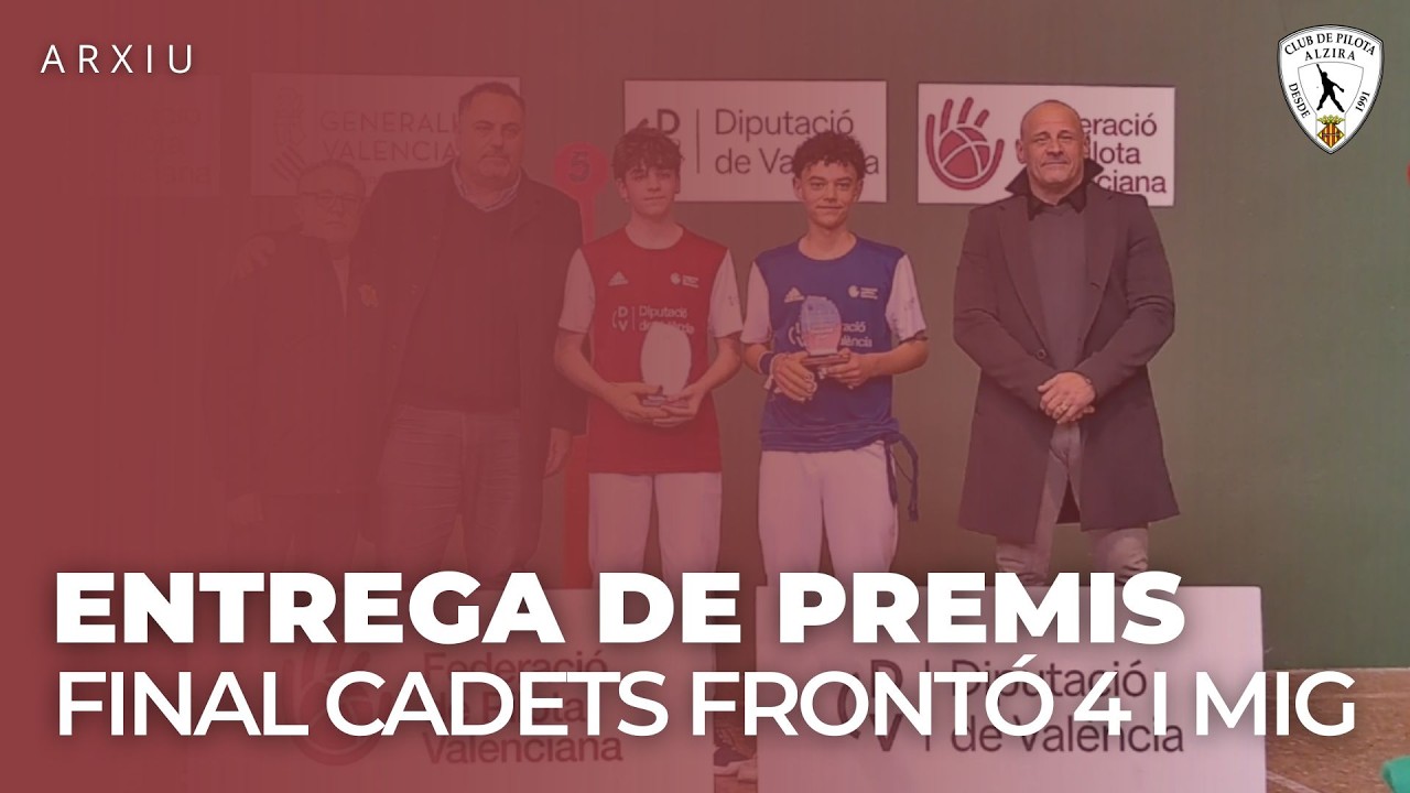 📁 ARXIU — 🏅ENTREGA DE PREMIS — FINAL FRONTÓ 4 I MIG — CADETS — 7/3/2026