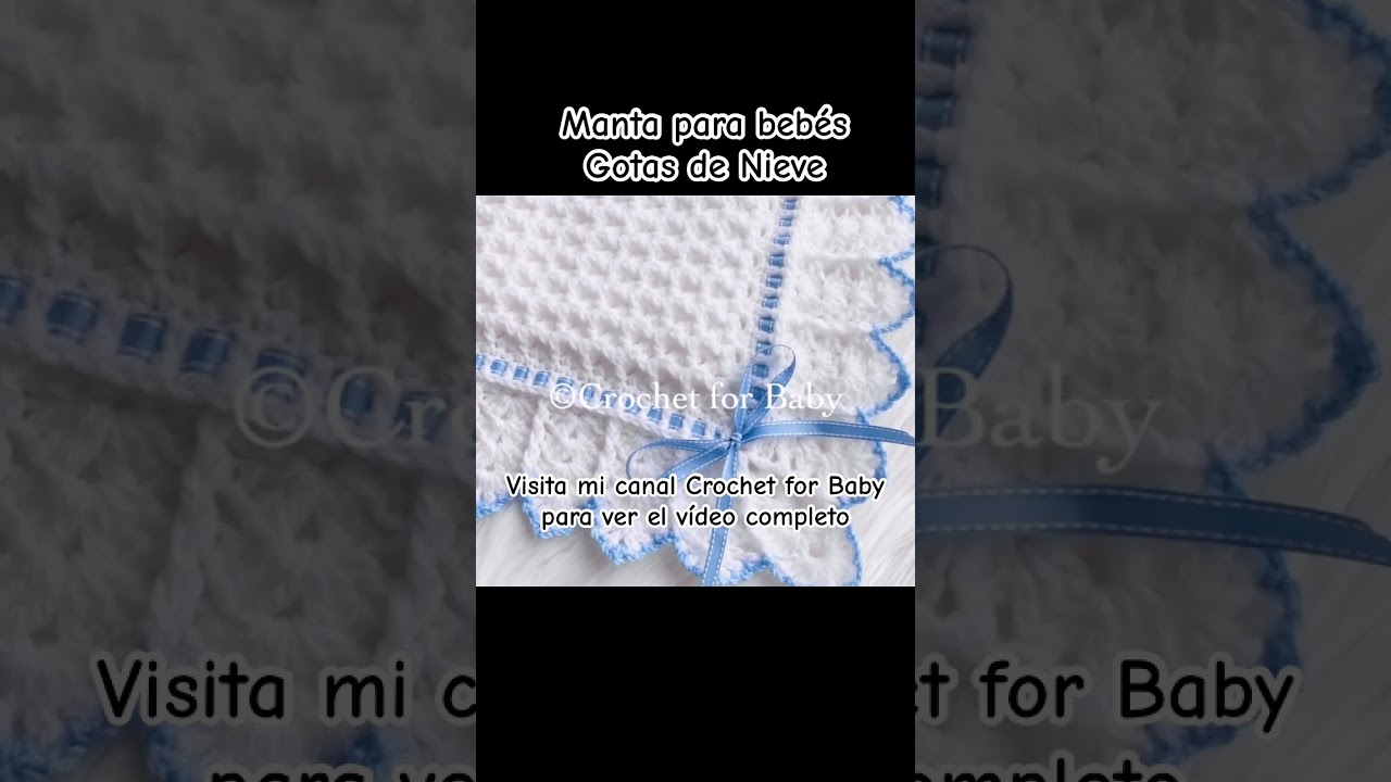 Como tejer manta para beb&eacute;s a gancho paso a paso Gotas de Nieve #crochetforbaby #ganchillo #crochet