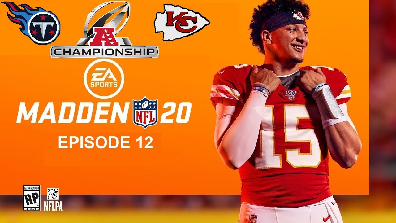 Madden NFL 20 Episode 12: AFC Championship Tennessee Titans vs Kansas City Chiefs