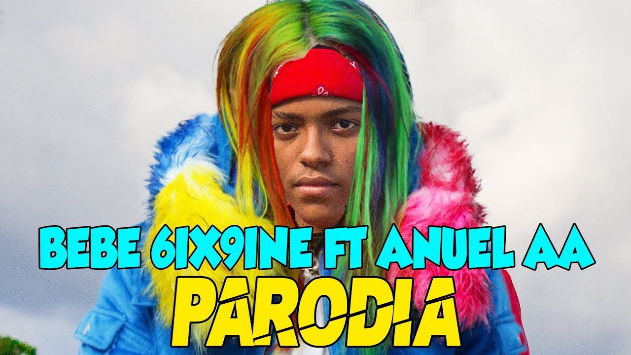 BEBE (PARODIA)  6ix9ine Ft. Anuel AA